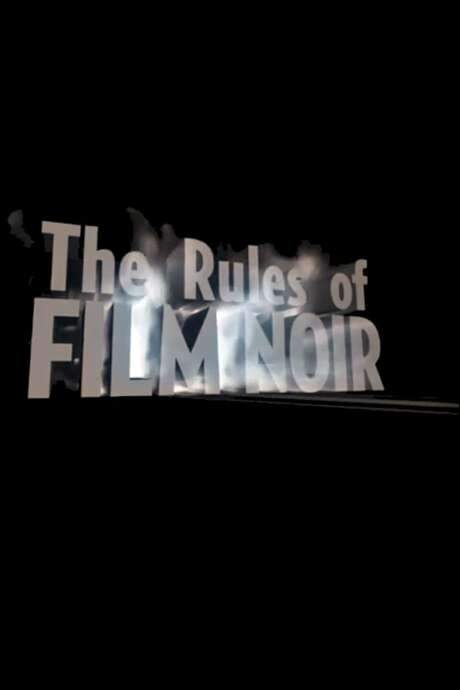 The Rules of Film Noir